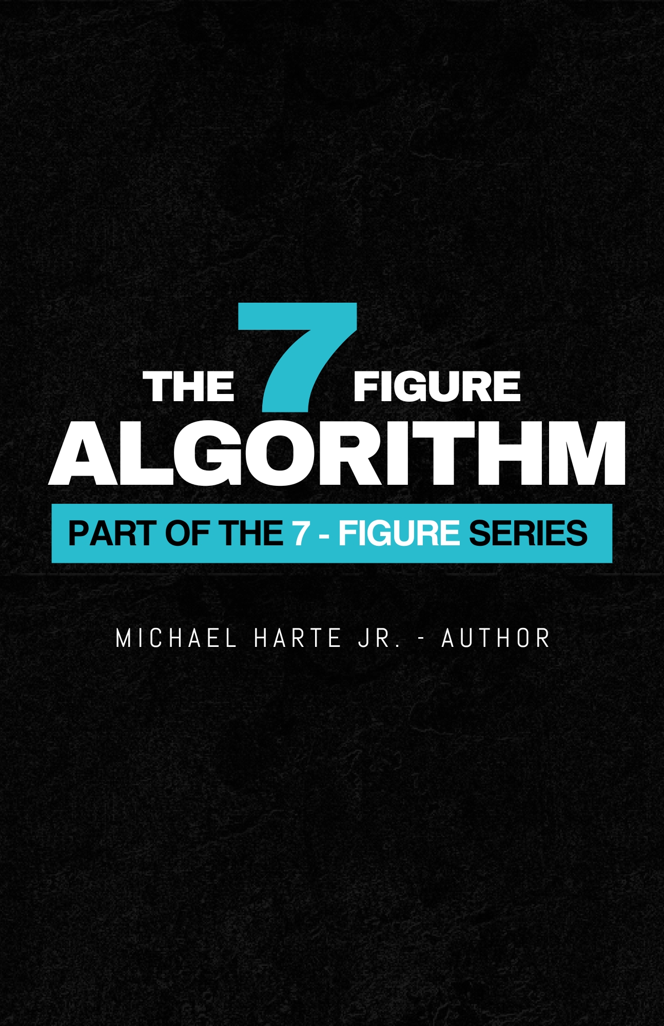 The 7 Figure Algorithm - premium resource The 7 Figure Algorithm