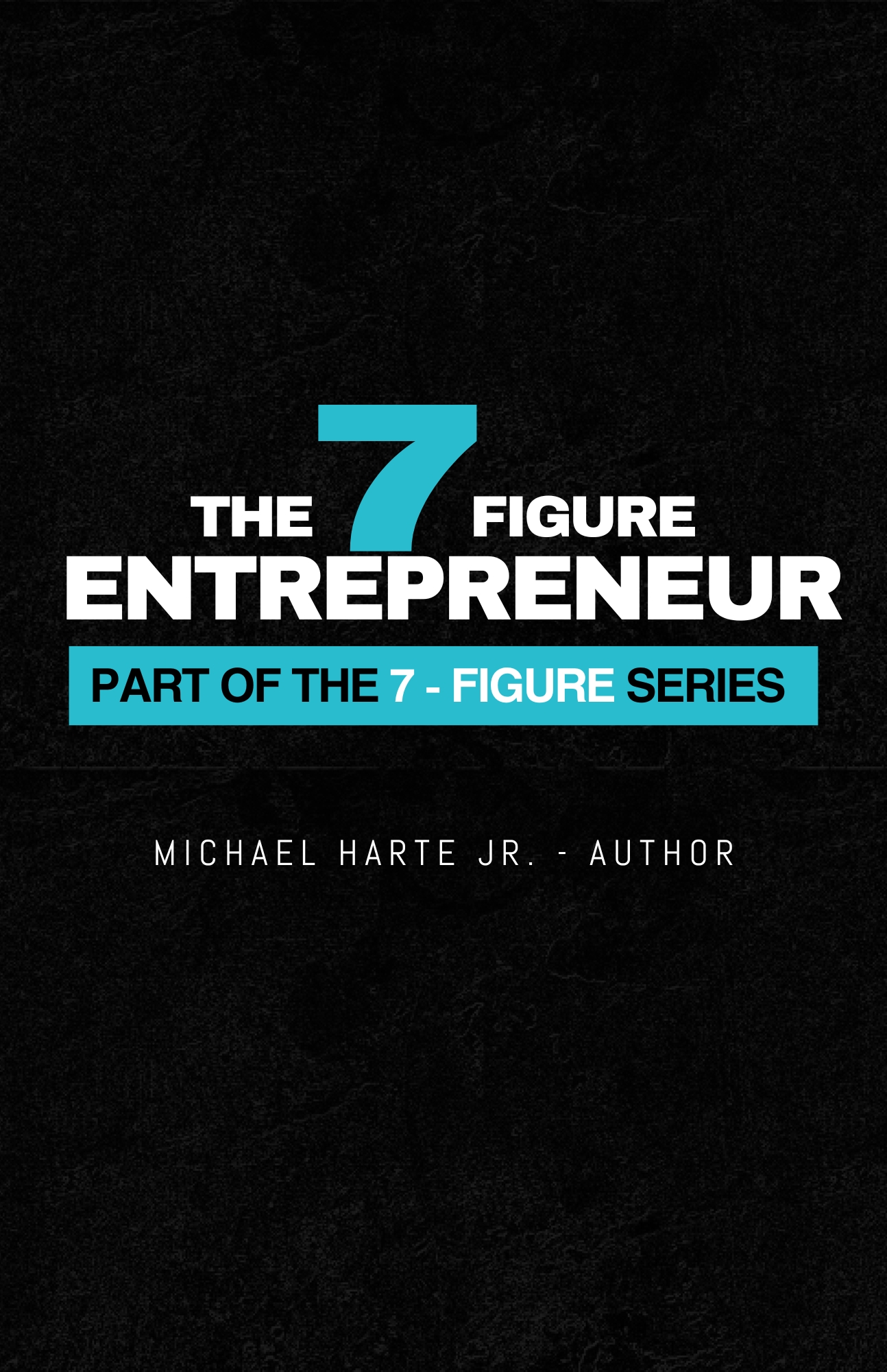 The 7 Figure Entrepreneur - premium resource The 7 Figure Entrepreneur