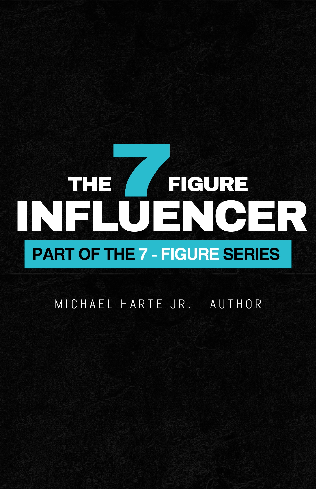 The 7 Figure Influencer - premium resource The 7 Figure Influencer