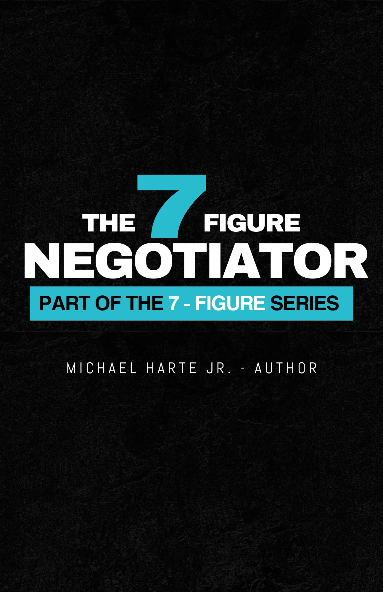 The 7 Figure Negotiator - premium resource The 7 Figure Negotiator